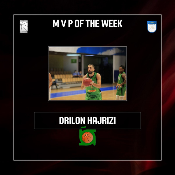 Drilon Hajrizi - MVP i xhiros (II)