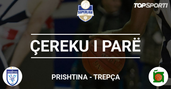 Prishtina - Trepça, mbyllet çereku i parë
