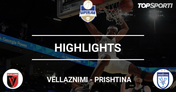 Highlights: Vëllaznimi-Prishtina