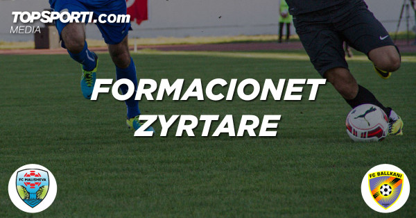 Formacionet zyrtare: Malisheva - Ballkani