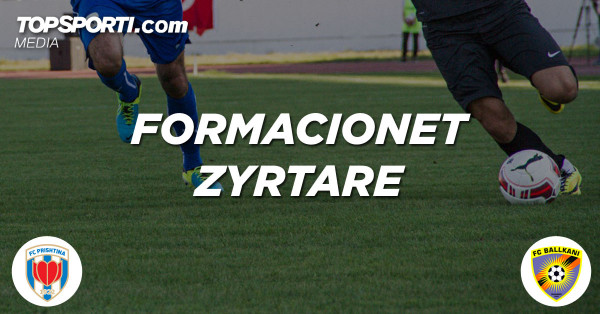 Formacionet zyrtare: Prishtina - Ballkani