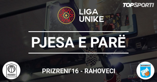 +8 mbyllet pjesa e parë në ndeshjen Prizreni’16-Rahoveci