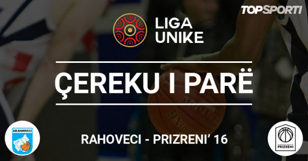 6 epërsia në ndeshjen Rahoveci - Prizreni’16